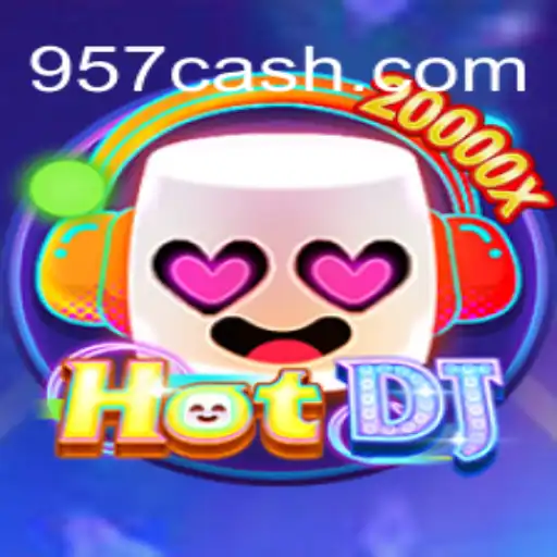 Descubra o novo fenômeno dos jogos: HotDJ na plataforma 957.game